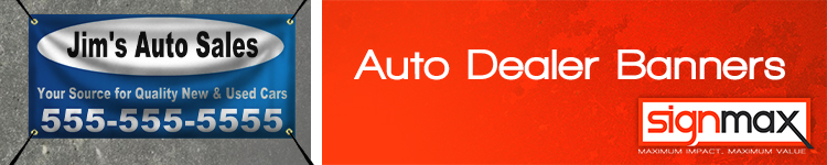 Auto Dealer Banners | Signmax.com
